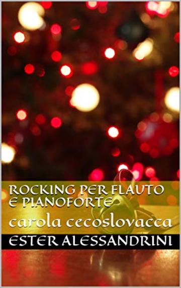 Rocking per flauto e pianoforte: carola cecoslovacca